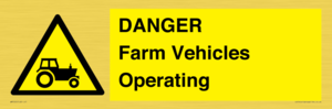 DANGER Farm Vehicles Operating